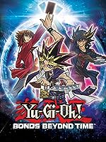 Yu-Gi-Oh! Bonds Beyond Time (2010)