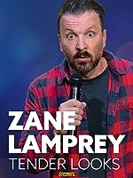 Zane Lamprey: Tender Looks (2022)